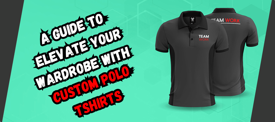 Elevate Your Style With Custom Polo Tshirts